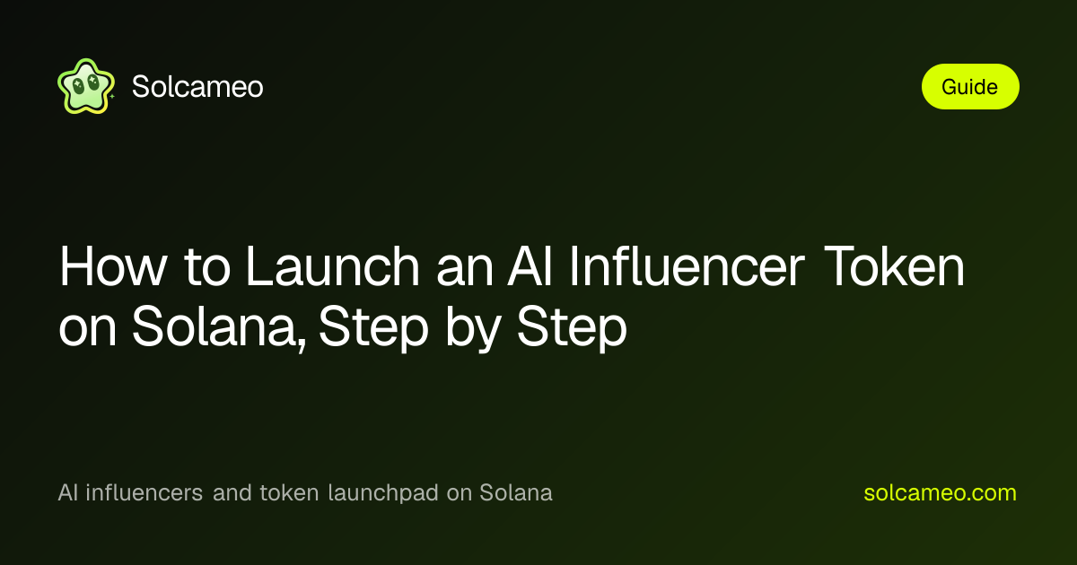 How to Launch an AI Influencer Token on Solana, Step by Step
